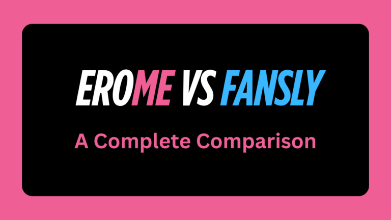Erome vs Fansly