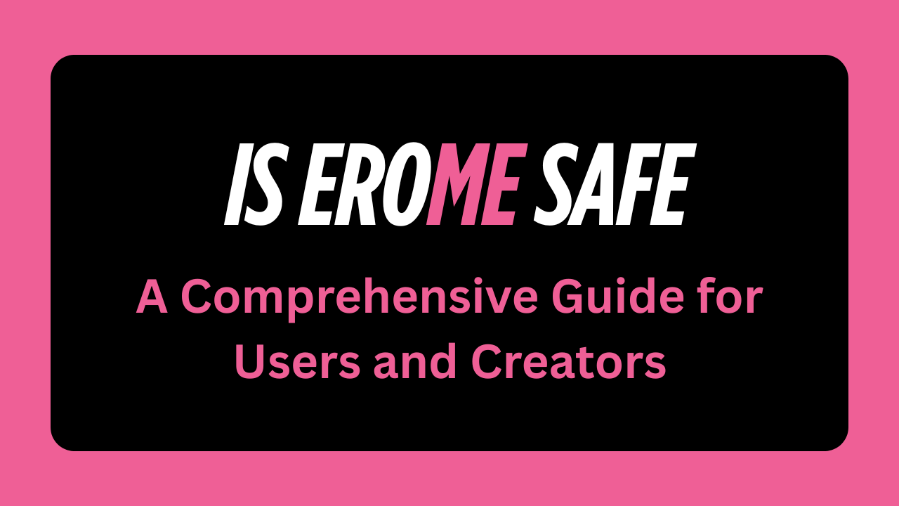 Is Erome Safe
